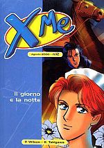 Xme: Il Giorno e la Notte